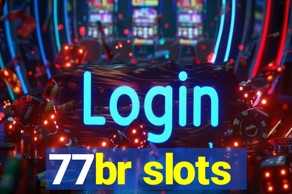 77br slots